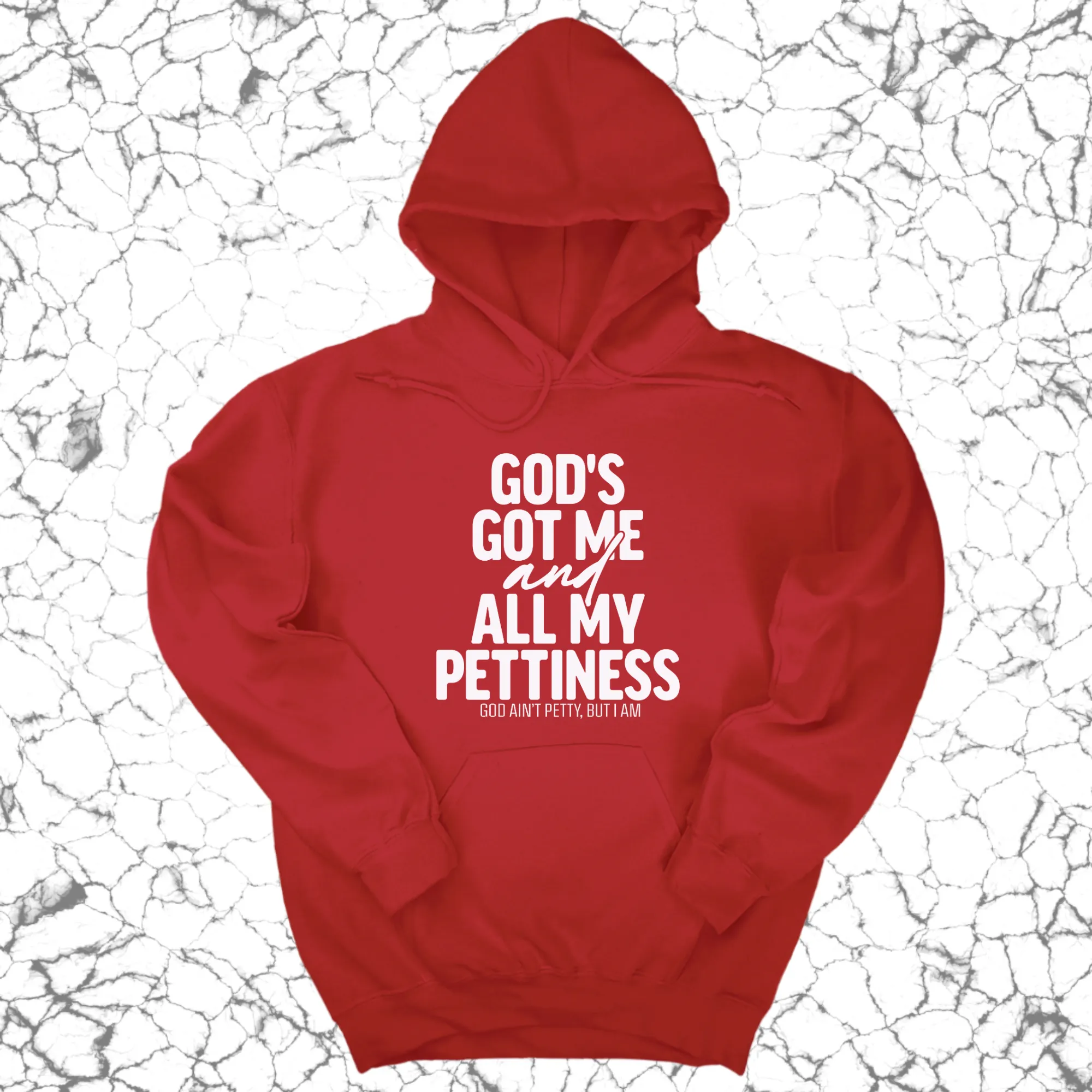 God's Got Me and all my Pettiness Unisex Hoodie